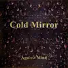 Against Mind - Cold Mirror - Single